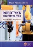 ROBOTYKA PRZEMYSŁOWA SZELERSKI BUDOWA I KINEMATYKA