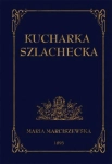 KUCHARKA SZLACHECKA MARIA MARCISZEWSKA  
