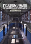 PROGNOZOWANIE PSYCHOLOGICZNO KRYMINOLOGICZNE