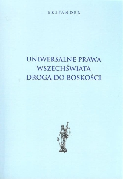 UNIWERSALNE PRAWA WSZECHŚWIATA DROGĄ DO BOSKOŚCI