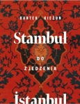 STAMBUŁ DO ZJEDZENIA ISTANBUL BARTEK KIEŻUN