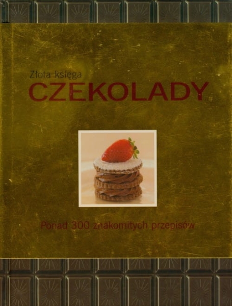 ZŁOTA KSIĘGA CZEKOLADY  CLAIRE PIETERSEN