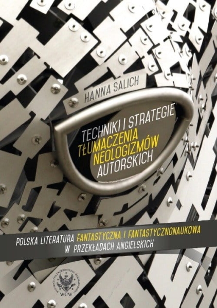 TECHNIKI I STRATEGIE TŁUMACZENIA NEOLOGIZMÓW SALICH
