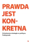 PRAWDA JEST KONKRETNA STRATEGIE W POLITYCE