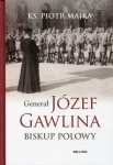 GENERAŁ JÓZEF GAWLINA BISKUP POLOWY