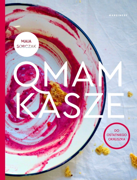 QMAM KASZE DO OSTATNIEGO OKRUSZKA MAIA SOBCZAK