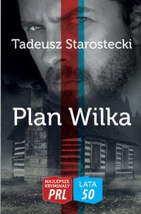 PLAN WILKA STAROSTECKI KRZYKI STRZAŁY KAŁUŻA KRWI