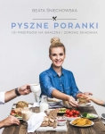 PYSZNE PORANKI 101 POMYSŁÓW NA SMACZNE ŚNIADANIA