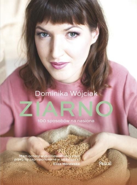 ZIARNO DOMINIKA WÓJCIAK  WEGAŃSKA KUCHNIA 