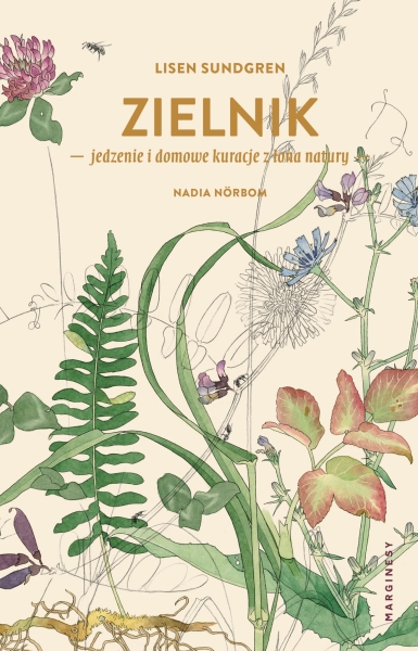 ZIELNIK JEDZENIE I DOMOWE KURACJE Z NATURY SUNDGREN