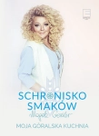 SCHRONISKO SMAKÓW MOJA GÓRALSKA KUCHNIA M GESSLER