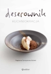 KUCHNIOKRACJA DESEROWNIK M TOMASZEWSKA BOLAŁEK