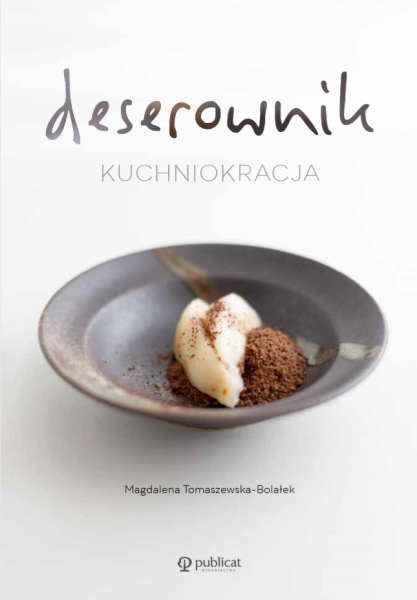 KUCHNIOKRACJA DESEROWNIK M TOMASZEWSKA BOLAŁEK