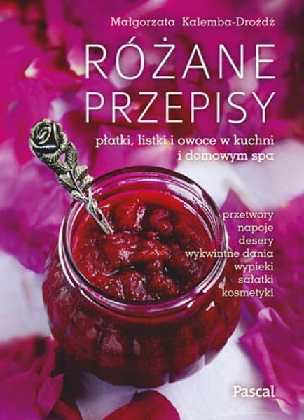 RÓŻANE PRZEPISY MAŁGORZATA KALEMBA DROŻDŻ  