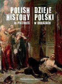 DZIEJE POLSKI W OBRAZACH PIOTR MARCZAK 