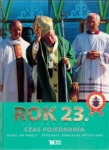 ROK 23  FOTOKRONIKA CZAS POJEDNANIA PRACA ZBIOROWA