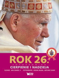 ROK 26 FOTOKRONIKA CIERPIENIE I NADZIEJA A. MARI 