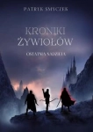 KRONIKI ŻYWIOŁÓW OSTATNIA NADZIEJA SMYCZEK 