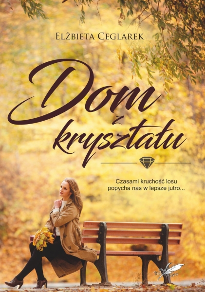 DOM Z KRYSZTAŁU CEGLAREK E KOBIETA SŁABA I ULEGŁA