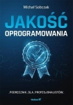 JAKOŚĆ OPROGRAMOWANIA PODRĘCZNIK DLA PROF SOBCZAK