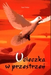 UCIECZKA W PRZESTRZEŃ PULTYN EWA