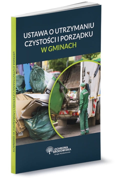 USTAWA O UTRZYMANIU CZYSTOŚCI I PORZĄDKU W GMINACH