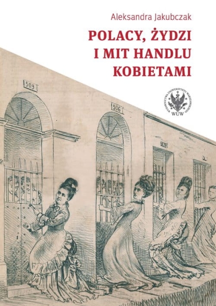 POLACY ŻYDZI I MIT HANDLU KOBIETAMI