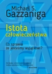 ISTOTA CZŁOWIECZEŃSTWA GAZZANIGA