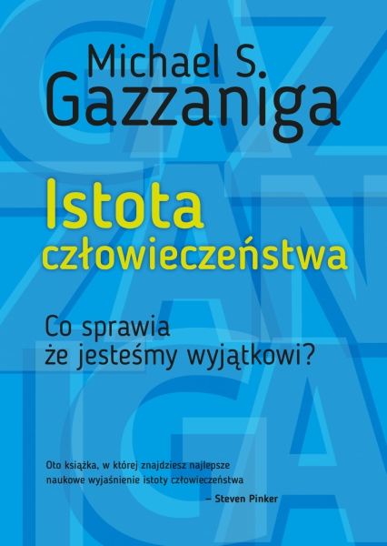 ISTOTA CZŁOWIECZEŃSTWA GAZZANIGA