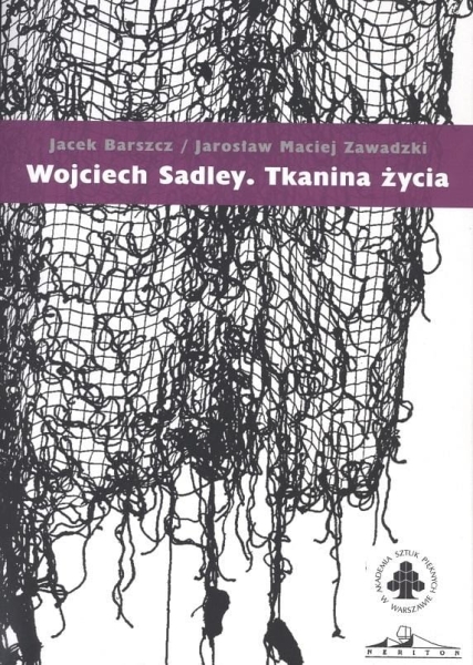 WOJCIECH SADLEY TKANINA ŻYCIA BARSZCZ ŻYCIE PODRÓŻ
