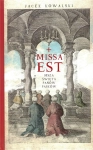MISSA EST MSZA ŚWIĘTA PANÓW PASKÓW KOWALSKI