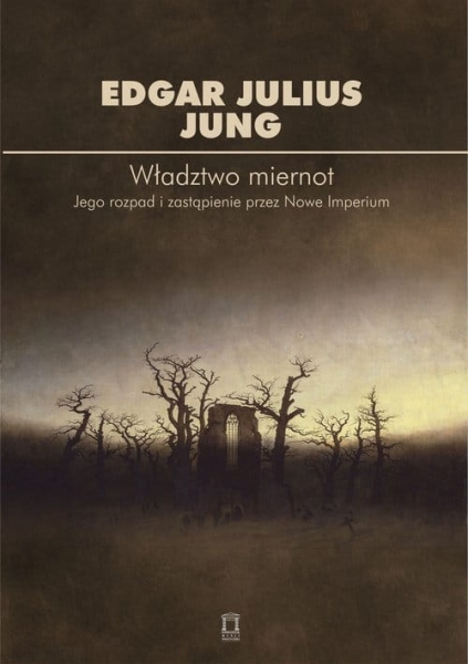 WŁADZTWO MIERNOT EDGAR JULIUS JUNG GROŹNE TENDECJE