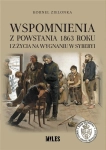 WSPOMNIENIA Z POWSTANIA 1863 ROKU I Z ŻYCIA ZIELONKA