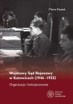 WOJSKOWY SĄD REJONOWY W KATOWICACH 1946 1955