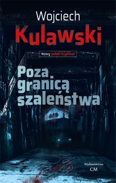 POZA GRANICĄ SZALEŃSTWA WOJCIECH KULAWSKI