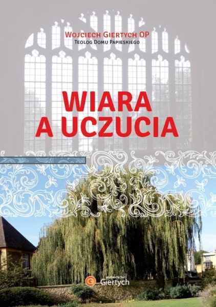 WIARA A UCZUCIA GIERTYCH WOJCIECH OP