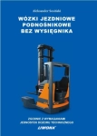 WÓZKI JEZDNIOWE PODNOŚNIKOWE BEZ WYSIĘGNIKA 
