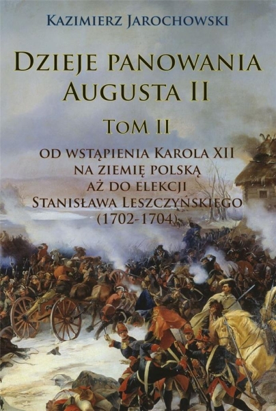 DZIEJE PANOWANIA AUGUSTA II TOM II JAROCHOWSKI