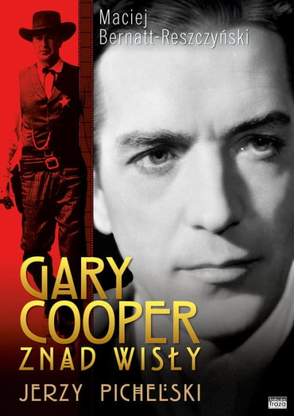 GARY COOPER Z NAD WISŁY - JERZY PICHELSKI FLORIAN
