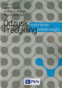 ODZYSK I RECYKLING MATERIAŁÓW POLIMEROWYCH