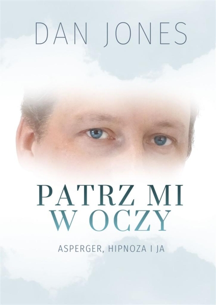 PATRZ MI W OCZY ASPERGER HIPNOZA I JA JODŁOWSKA