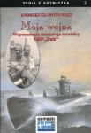 MOJA WOJNA ANDRZEJ KŁOPOTOWSKI