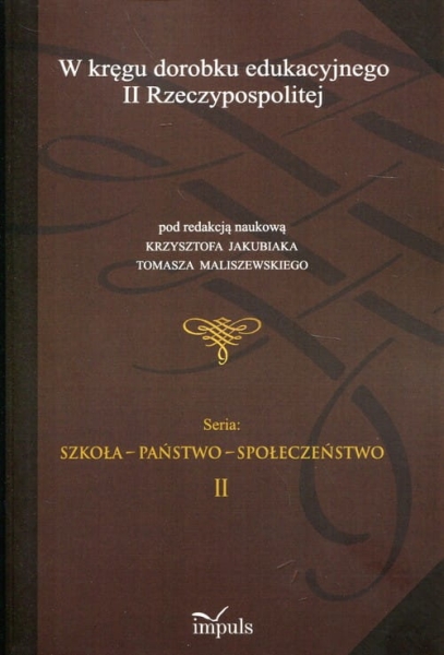 W KRĘGU DOROBKU EDUKACYJNEGO II RZECZYPOSPOLITEJ