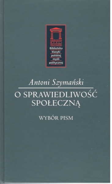 O SPRAWIEDLIWOŚĆ SPOŁECZNĄ SZYMAŃSKI ANTONI