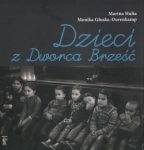DZIECI Z DWORCA BRZEŚĆ MARINA HULIA