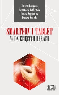 SMARTFON I TABLET W DZIECIĘCYCH RĘKACH HUSSEIN