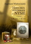 HISTORIA FOTOGRAFII W NYSIE W LATACH 1839 1939