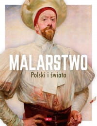 MALARSTWO POLSKI I ŚWIATA PRACA ZBIOROWA 