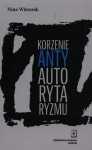 KORZENIE ANTYAUTORYTARYZMU WITOSZEK WALKA JEDNOSTEK