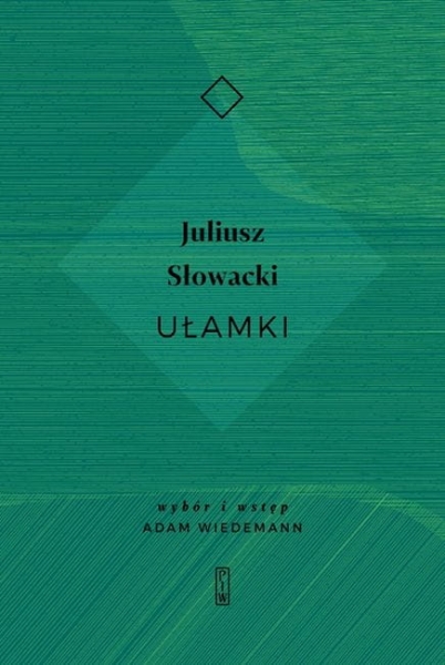 UŁAMKI SŁOWACKI NAJPIĘKNIEJSZE WIERSZE WIELKI WPŁYW